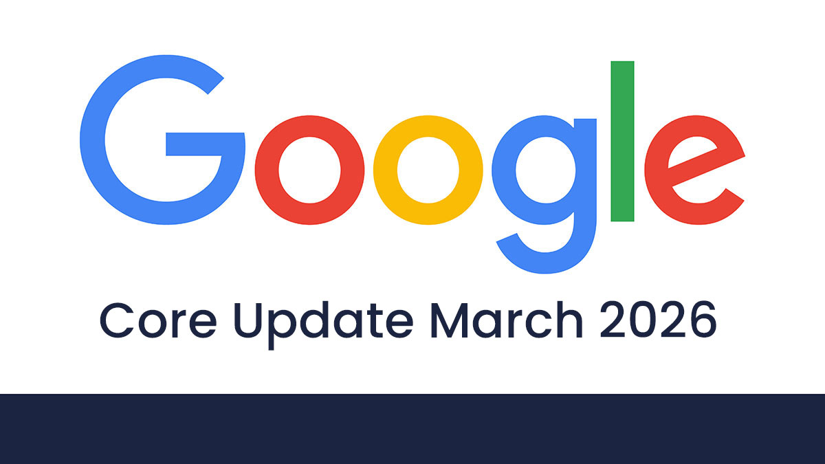 Google Broad Core Update, March 2026